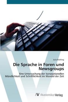 Paperback Die Sprache in Foren und Newsgroups [German] Book