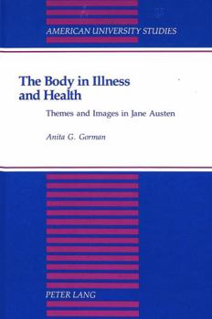 The Body in Illness and Health: Themes and Images in Jane Austen