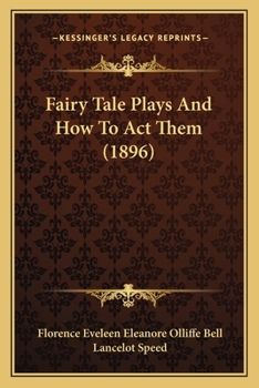 Paperback Fairy Tale Plays And How To Act Them (1896) Book