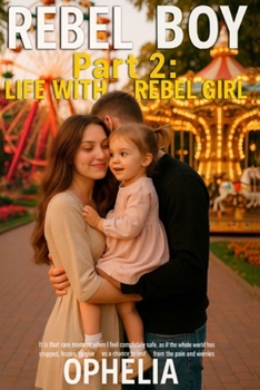 Rebel Boy. Part 2: Life with Rebel Girl (REBELS)