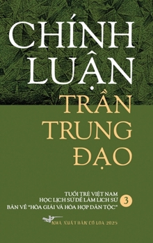Chinh Luan Tran Trung Dao III Hardcover (Vietnamese Edition)
