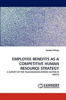 Paperback Employee Benefits as a Competitive Human Resource Strategy Book