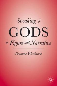 Hardcover Speaking of Gods in Figure and Narrative Book