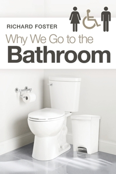 Paperback Why We Go to the Bathroom Book