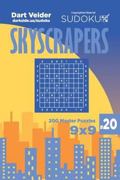 Paperback Sudoku Skyscrapers - 200 Master Puzzles 9x9 (Volume 20) Book