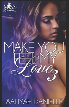 Paperback Make You Feel My Love 3 Book