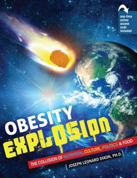 Misc. Supplies Obesity Explosion: The Collision of Nutrition, Culture, Politics, AND Food Book