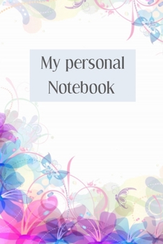 Paperback My Personal Notebook: 110 White 6x9 Linear Pages, Soft Cover, With Colorful Designs, Cover With My Note Book Watercolor Drawing Book