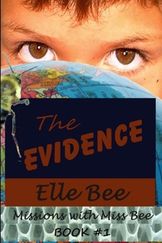 Paperback The Evidence (Missions with Miss Bee, #1) Book