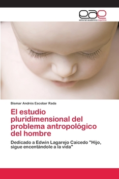 Paperback El estudio pluridimensional del problema antropológico del hombre [Spanish] Book