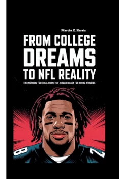 FROM COLLEGE DREAMS TO NFL REALITY: The Inspiring Football Journey of Jordan Mason for Young Athletes