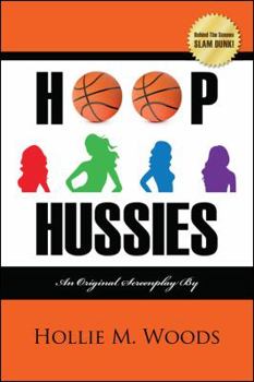 Paperback Hoop Hussies: An Original Screenplay Book