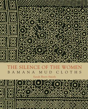 Hardcover The Silence of the Women: Bamana Mud Clothes Book