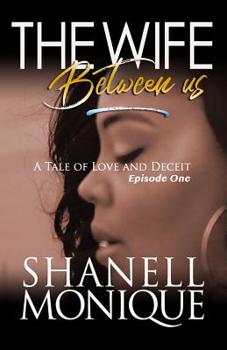 Paperback The Wife Between Us: A Tale Of Love AND Deceit Episode One Book