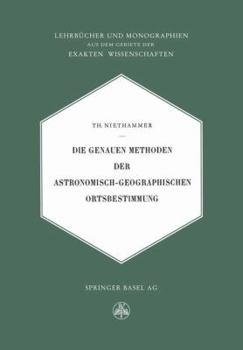 Paperback Die Genauen Methoden Der Astronomisch-Geographischen Ortsbestimmung [German] Book