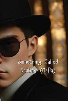 Paperback Something Called Destiny (Mafia) Book