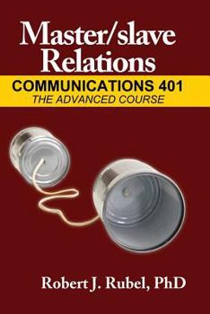 Paperback Master/slave Relations: Communications 401: The Advanced Course Book