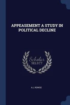 Paperback Appeasement a Study in Political Decline Book