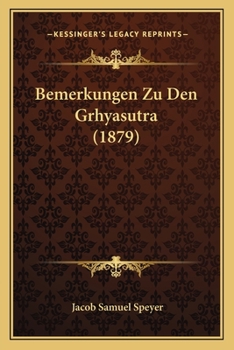 Paperback Bemerkungen Zu Den Grhyasutra (1879) [German] Book