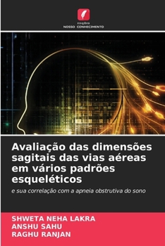 Avaliação das dimensões sagitais das vias aéreas em vários padrões esqueléticos (Portuguese Edition)