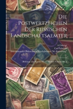 Paperback Die Postwertzeichen der russischen Landschaftsaemter: Beitraege zur Kunde dieser Marken Volume Bd. 2 [German] Book