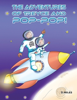 Paperback The Adventures of Treyce and Pop-Pop! Book