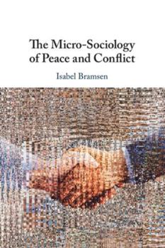 Paperback The Micro-Sociology of Peace and Conflict Book