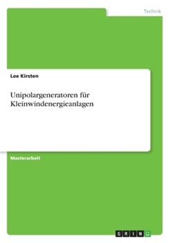 Paperback Unipolargeneratoren für Kleinwindenergieanlagen [German] Book