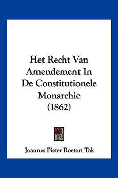 Paperback Het Recht Van Amendement In De Constitutionele Monarchie (1862) [Chinese] Book