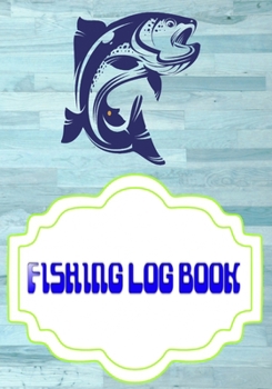 Paperback Fishing Logbook: Fishing Logbook Is A Hassle Pulling 110 Page Size 7x10 INCH Cover Matte - Idea - Box # Notes Standard Prints. Book