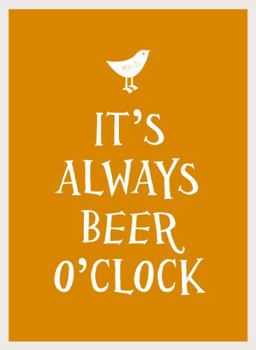 Hardcover It's Always Beer O'Clock Book