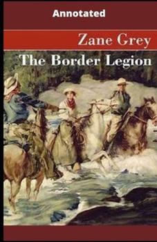 Paperback The Border Legion Annotated Book