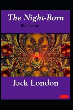The Night-Born Illustrated