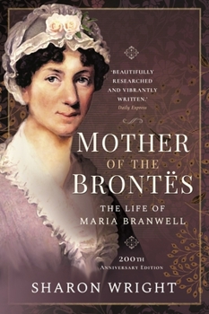 Paperback Mother of the Brontës: When Maria Met Patrick - 200th Anniversary Edition Book