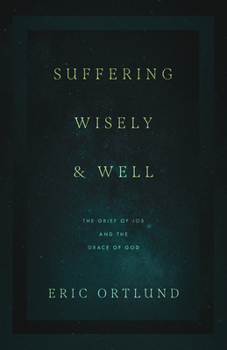 Paperback Suffering Wisely and Well: The Grief of Job and the Grace of God Book