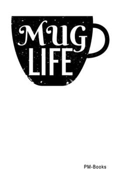 Paperback Mug Life: Blanko A5 Notizbuch oder Heft f?r Sch?ler, Studenten und Erwachsene Book