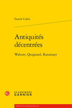 Paperback Antiquites Decentrees: Walcott, Quignard, Ransmayr [French] Book