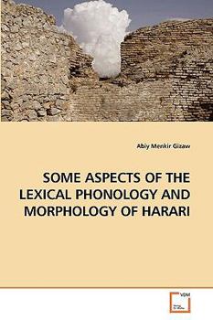 Paperback Some Aspects of the Lexical Phonology and Morphology of Harari Book