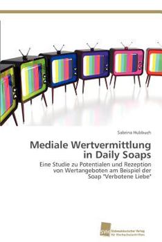 Paperback Mediale Wertvermittlung in Daily Soaps [German] Book