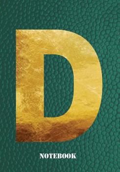 Paperback D Notebook: Letter 'd' Notebook, Composition, Exercise or Log or Study Book - Green Cover Book