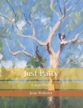Paperback Just Patty: Large Print Book