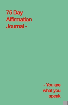 Paperback 75 Day Affirmation Journal: Strengthen Yourself Book