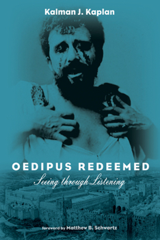 Paperback Oedipus Redeemed: Seeing Through Listening Book