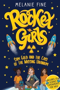 Paperback Rocket Girls: Sam Gold and the Case of the Missing Uranium: Sam Gold and Book