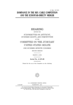 Paperback Dominance in the sky: cable competition and the EchoStar-DIRECTV merger Book