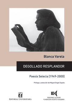 Paperback Degollado resplandor: Poesía selecta [1949-2000] [Spanish] Book