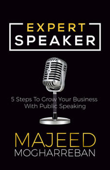 Paperback Expert Speaker: 5 Steps to Grow Your Business with Public Speaking Book