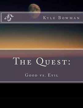 Paperback The Quest: : Good vs. Evil Book