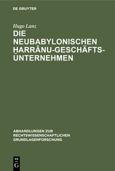 Hardcover Die Neubabylonischen ḫarrânu-Geschäftsunternehmen [German] Book
