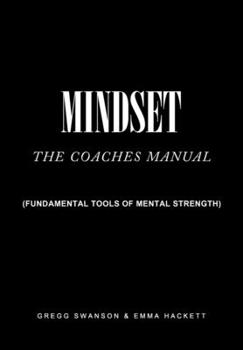 Paperback Mindset - The Coaches Manual: Fundamental Tools of Mental Strength Book